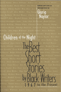 Children of the Night: The Best Short Stories by Black Writers 1967 to the Present