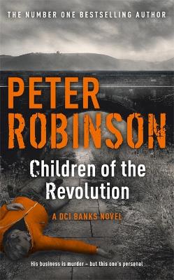 Children of the Revolution: DCI Banks 21 - Robinson, Peter