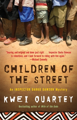 Children of the Street: An Inspector Darko Dawson Mystery - Quartey, Kwei