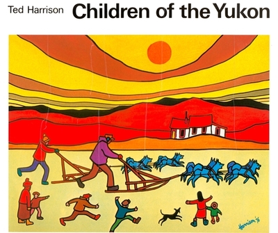 Children of the Yukon - Harrison, Ted