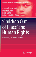 'Children Out of Place' and Human Rights: In Memory of Judith Ennew