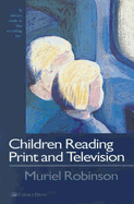 Children Reading Print and Television Narrative: It Always Ends at the Exciting Bit