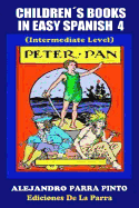 Children?s Books In Easy Spanish 4: Peter Pan (Intermediate Level)