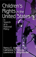 Children s Rights in the United States: In Search of a National Policy