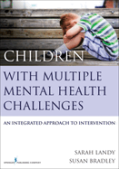 Children with Multiple Mental Health Challenges: An Integrated Approach to Intervention