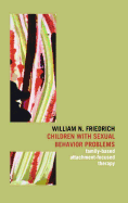 Children with Sexual Behavior Problems: Family-Based, Attachment-Focused Therapy