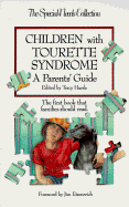 Children with Tourette Syndrome: A Parent's Guide