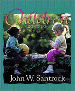 Children - Santrock, John W, Ph.D.