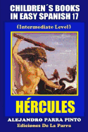 Children's Books In Easy Spanish 17: Hrcules