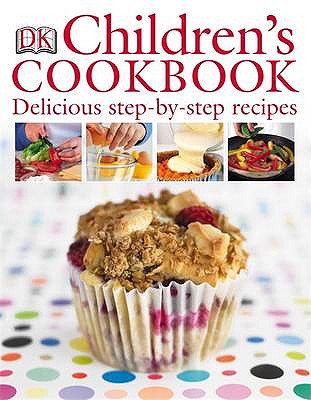 Children's Cookbook: Delicious Step-by-Step Recipes - Ibbs, Katharine, and Saunders, Catherine (Editor)