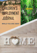 Childrens' Deployment Journal Army: While You Are Away: Deployment Journal for Children