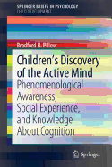 Children's Discovery of the Active Mind: Phenomenological Awareness, Social Experience, and Knowledge about Cognition