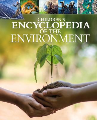 Children's Encyclopedia of the Environment - Dwyer, Helen, and Nixon, James, and Humphrey, Gill