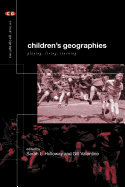 Children's Geographies: Playing, Living, Learning