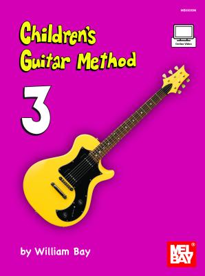 Children's Guitar Method Volume 3 - William Bay