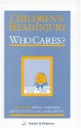 Children's Head Injury: Who Cares? - Johnson, David, and Wyke, Maria A