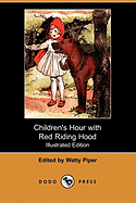 Children's Hour with Red Riding Hood and Other Stories (Illustrated Edition) (Dodo Press)