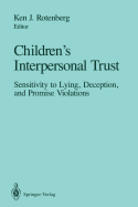 Children's Interpersonal Trust: Sensitivity to Lying, Deception and Promise Violations