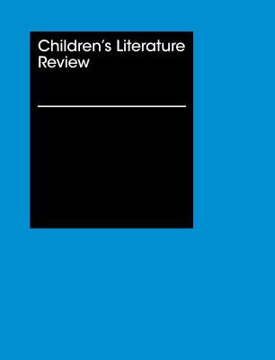 Children's Literature Review: Excerts from Reviews, Criticism, and Commentary on Books for Children and Young People - Gale Research Inc