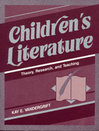 Children's Literature: Theory, Research, and Teaching - Vandergrift, Kay E