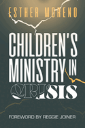 Children's Ministry in Crisis