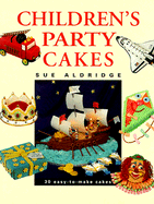 Children's Party Cakes - Aldridge, Sue (Introduction by)
