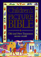 Children's Picture Bible: Old and New Testament Stories Retold