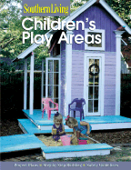 Children's Play Areas - Southern Living (Editor)