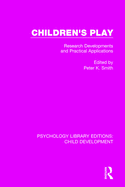 Children's Play: Research Developments and Practical Applications