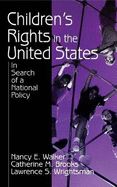 Childrens Rights in the United States: In Search of a National Policy