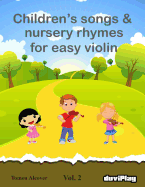 Children's songs & nursery rhymes for easy violin. Vol 2.