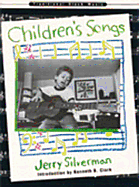 Children's Songs - Silverman, Jerry, and See Editorial Dept, and Clark, Kenneth B (Designer)