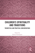 Children's Spirituality and Traditions: Theoretical and Practical Considerations