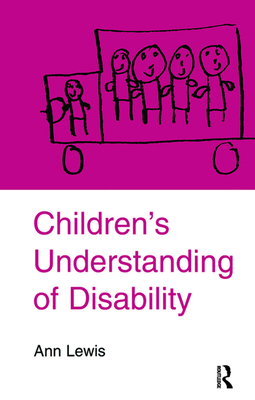 Children's Understanding of Disability - Lewis, Ann