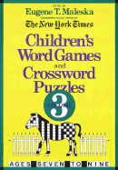 Children's Word Games and Crossword Puzzles Volume 3 - Maleska, Eugene T