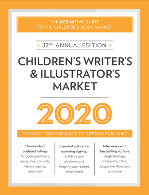 Children's Writer's & Illustrator's Market 2020: The Most Trusted Guide to Getting Published - Jones, Amy (Editor)