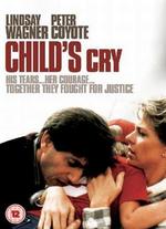 Child's Cry - Gilbert Cates