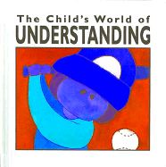 Child's World (R) of Understanding
