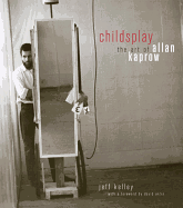 Childsplay: The Art of Allan Kaprow