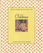 Childtimes: A Three-Generation Memoir