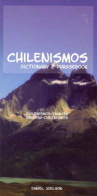 Chilenismos-English/English-Chilenismos Dictionary & Phrasebook - Joelson, Daniel