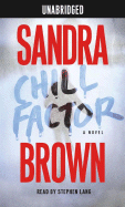 Chill Factor - Brown, Sandra, and Lang, Stephen (Read by)