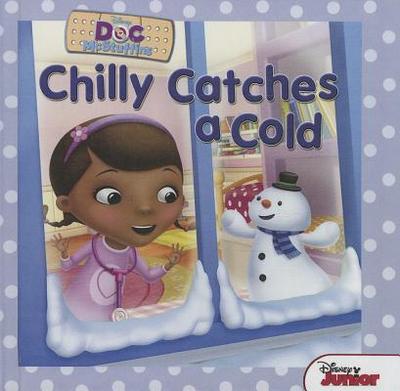 Chilly Catches a Cold - Disney Enterprises, and Higginson, Sheila Sweeny, and Soboil, Sharon