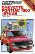 Chilton Book Company repair manual. Chevette, Pontiac 1000, 1976-88 : all U.S. and Canadian models of Chevrolet Chevette and Pontiac 1000
