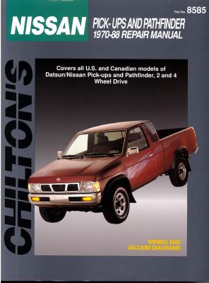 Chilton's Nissan pick-ups and pathfinder 1970-88 repair manual - Freeman, Kerry A., and Chilton Book Company