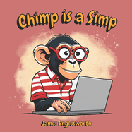 Chimp is a Simp