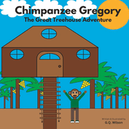 Chimpanzee Gregory: The Great Treehouse Adventure
