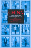 China: Adapting the Past, Confronting the Future
