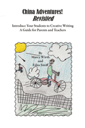 China Adventures! Revisited: Introduce Your Students to Creative Writing
