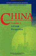 China: An Economics Research Study Series Vol. 1 - A Fresh Perspective